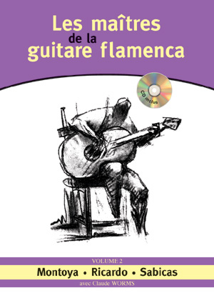 Les Maîtres de la Guitare Flamenca - Volume 2 + CD