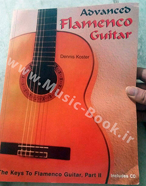 The Keys To Flamenco Guitar, Part II (Advanced) + CD