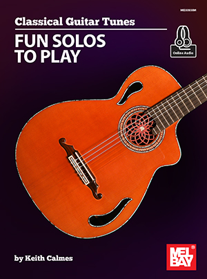 Classical Guitar Tunes - Fun Solos to Play + CD