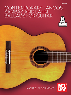 Contemporary Tangos, Sambas and Latin Ballads for Guitar + CD