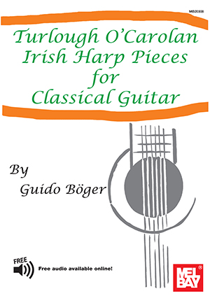 Turlough O'Carolan Irish Harp Pieces for Classical Guitar + CD