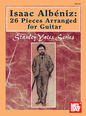 Isaac Albeniz: 26 Pieces Arranged for Guitar