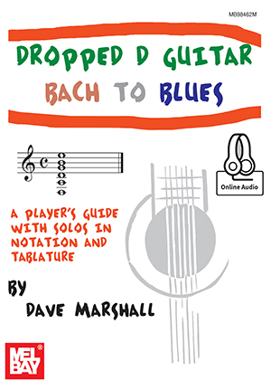 Dropped D Guitar: Bach to Blues + CD