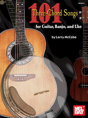 a 101 Three-Chord Songs for Guitar, Banjo, and Uke + CD