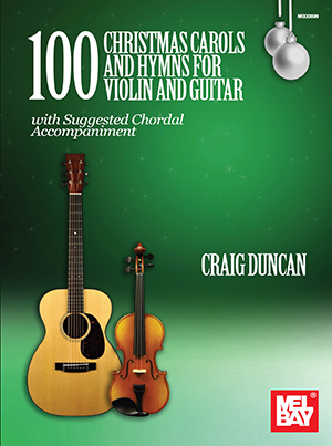 a 100 Christmas Carols and Hymns for Violin and Guitar