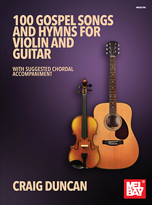 a 100 Gospel Songs and Hymns for Violin and Guitar