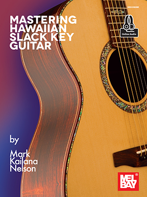 Mastering Hawaiian Slack Key Guitar + CD