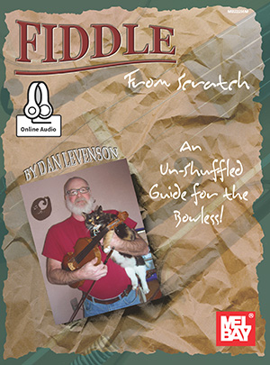 Fiddle From Scratch: An Un-Shuffled Guide for the Bowless! + CD