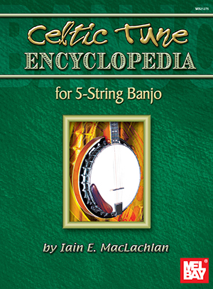 Celtic Tune Encyclopedia for 5-String Banjo