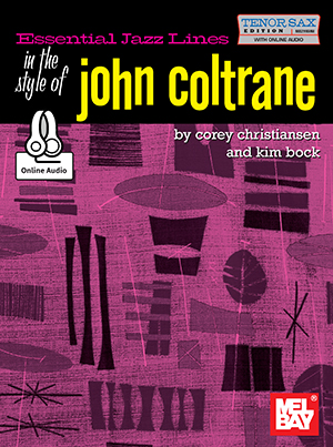 Essential Jazz Lines in the Style of John Coltrane, Tenor Sax + CD