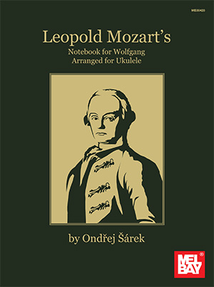 Leopold Mozart's Notebook for Wolfgang Arranged for Ukulele