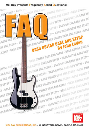 FAQ: Bass Guitar Care and Setup