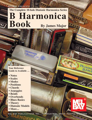 Complete 10-Hole Diatonic Harmonica Series: B Harmonica Book