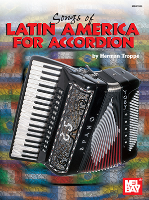 Songs of Latin America for Accordion