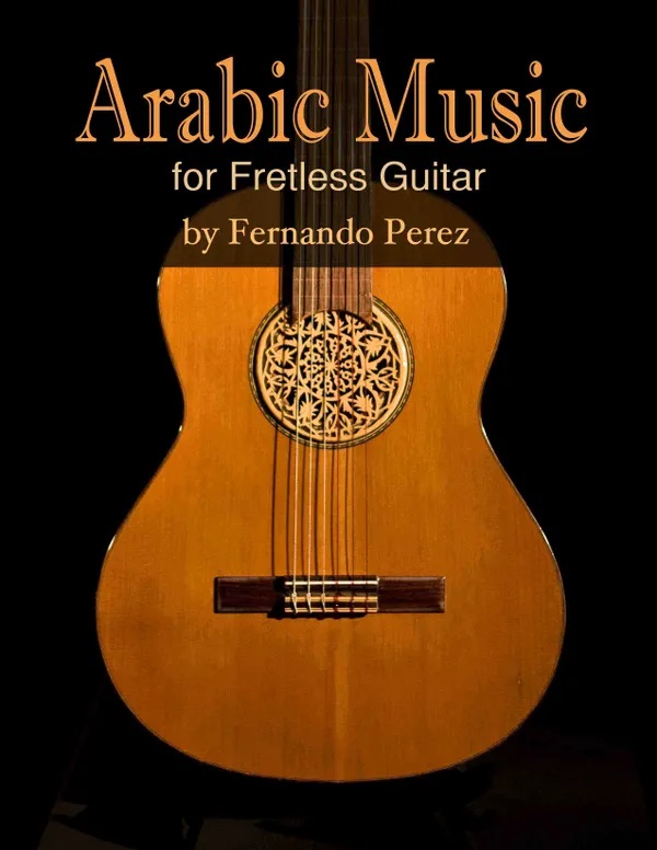 Arabic Music for Fretless Guitar by Fernando Perez + CD