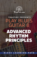 TrueFire - Play Blues Guitar 8: Advanced Rhythm Principles DVD