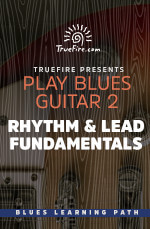 TrueFire - Play Blues Guitar 2: Rhythm & Lead Fundamentals - DVD