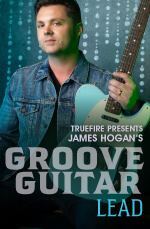 James Hogan - Groove Guitar: Lead DVD