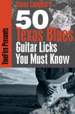 Corey Congilio - 50 Texas Blues Licks You MUST Know - DVD