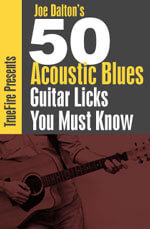 Joe Dalton - 50 Acoustic Blues Licks You MUST Know DVD