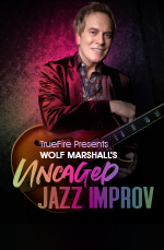 Wolf Marshall - Uncaged Jazz Improv DVD