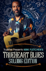 Kirk Fletcher - TrueHeart Blues: Soloing DVD