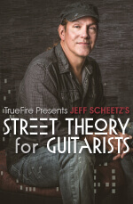 Jeff Scheetz - Street Theory for Guitarists DVD