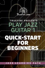 TrueFire - Play Jazz Guitar 1: Quick-Start for Beginners DVD