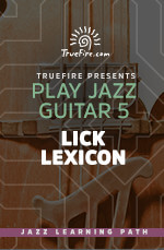 TrueFire - Play Jazz Guitar 5: Lick Lexicon DVD