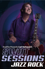 Carl Verheyen - S.W.A.T. Sessions: Jazz Rock DVD