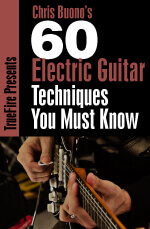 Chris Buono - 60 Electric Guitar Techniques You MUST Know DVD