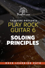 TrueFire - Play Rock Guitar 6: Soloing Principles DVD