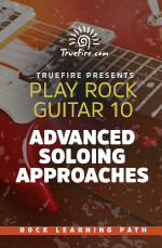 TrueFire - Play Rock Guitar 10: Advanced Soloing Approaches DVD