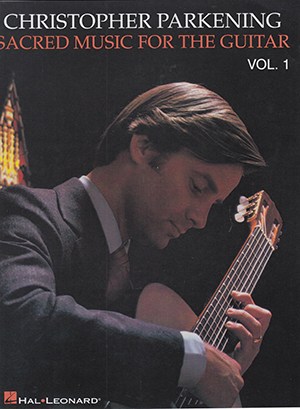 Christpher Parkening - Sacred Music for the Guitar - Volume 1 Guitar Solo