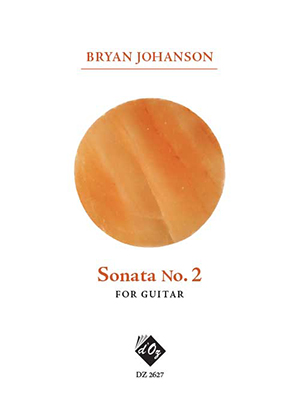 Bryan Johanson - Sonata No. 2 For Guitar