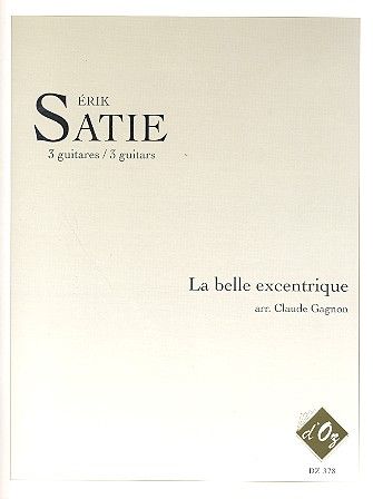 ERIK SATIE - La belle excentrique - For 3 Guitar