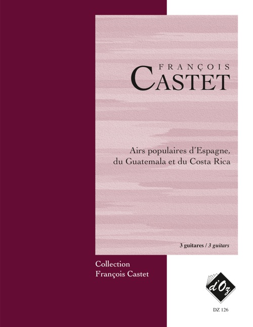 Francois Castet - Airs populaires d'Espagne du Guatemala For 3 Guitar