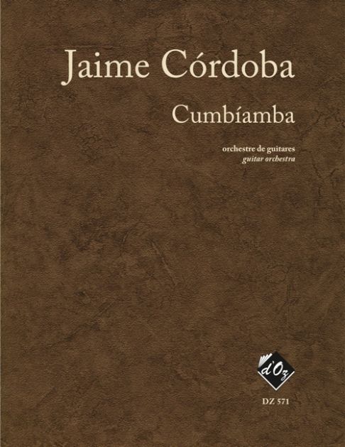 Jaime Cordoba - Cumbiamba 2 Cahiers For Guitar Orchestra