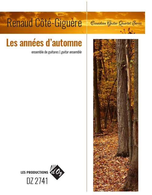 Renaud Cote-Giguere - Les années d’automne - For Guitar Ensemble