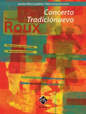 Patrick Roux - CONCERTO TRADICIONUEVO - Guitar Flute And String Quartet