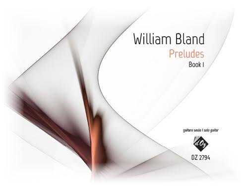 William Bland - Preludes For Guitar Solo Book 1