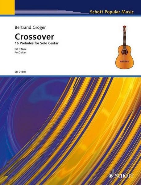 Bertrand Grö - Crossover Preludes For Guitar