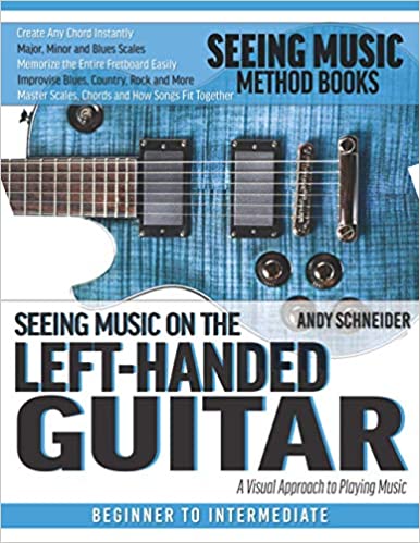 Seeing Music on the Left-Handed Guitar: A Visual Approach to Playing Music + CD