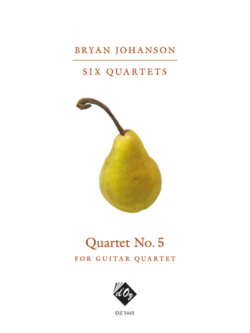 Bryan JOHANSON - Quartet No. 5 - For 4 Guitars