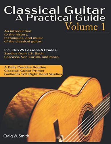 Classical Guitar: A Practical Guide Volume 1 + CD