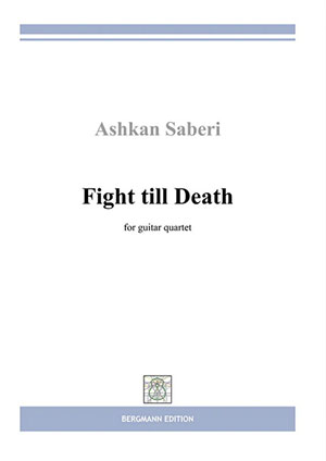 Saberi, Fight till Death - For Guitar Ensemble