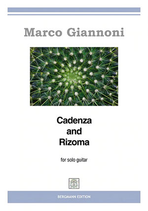 Giannoni, Cadenza and Rizoma - For Solo Guitar