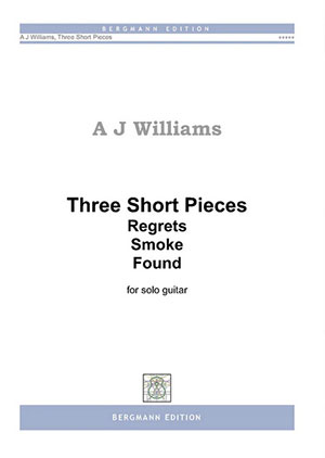 Williams, Three Short Pieces - For Solo Guitar