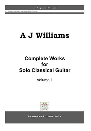 Williams, Complete Works, Volume 1 - For Solo Guitar