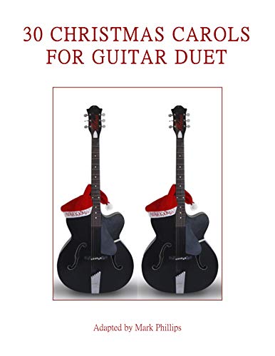 a 30 Christmas Carols for Guitar Duet